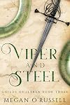 Viper and Steel (Guilds of Ilbrea Book 3)