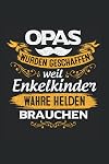 Opa Wurde Geschaffen Weil Enkelkinder Wahre Helden Brauchen: 6x9 Notizbuch