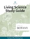 Study Guide for the book First Studies of Plant Life by George Francis Atkinson: SMH Living Science Study Guide, Form 3-4 Botany (SMH Living Science Form 3-4 Guides (Grades 7-9))