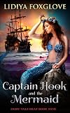 Captain Hook and the Mermaid (Fairy Tale Heat)