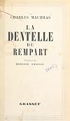 La dentelle du rempart: choix de pages civiques en prose et en vers (1886-1936)