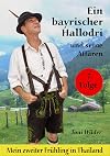 Ein Bayerischer Hallodri und seine Affären Band 7: Mein zweiter Frühling in Thailand