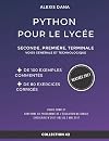 Python pour le Lycée: Seconde, Première, Terminale - Voies Générale et Technologique