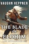 The Blade of Elohim (Lost Civilizations Book 9)