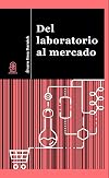 Del laboratorio al mercado (Spanish Edition)