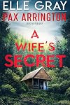 A Wife's Secret (A Pax Arrington Mystery Book 4)