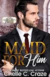 Maid for Him