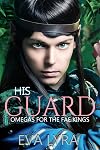 His Guard (Omegas for the Fae kings Book 5)