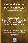 AmblesideOnline Poetry Anthology Volume Five: Rudyard Kipling, Henry Wadsworth Longfellow, John Greenleaf Whittier, Paul Laurence Dunbar