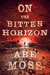 On the Bitter Horizon