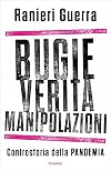 Bugie, verità, manipolazioni: Controstoria della pandemia