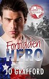 Forbidden Hero: Hometown Heroes A-Z — Sweet, Small-Town Romantic Suspense (Born In Texas Book 6)