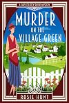 Murder on the Village Green: A 1920s Cozy Mystery (Lady Felicity Quick Mystery Book 1)