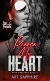 Pierce My Heart: A MFF, Second Chance Romance (Rule Breakers Book 4)