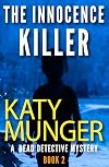 The Innocence Killer: A Dead Detective Mystery (The Dead Detective Mystery Series Book 2)