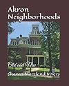 Akron Neighborhoods: Old and New