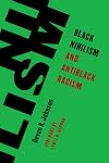 Black Nihilism and Antiblack Racism (Living Existentialism)