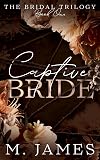 Captive Bride (Mafia Bride, #1)