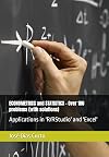 Econometrics and Statistics - Over 100 problems (with solutions) | Applications in 'R/RStudio' and 'Excel'