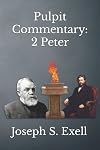 The Pulpit Commentary: 2 Peter