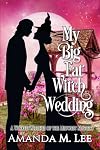 My Big Fat Witch Wedding