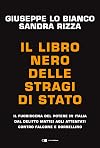 Il libro nero delle stragi di Stato: Il fuoriscena del potere in Italia dal delitto Mattei agli attentati contro Falcone e Borsellino