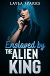Enslaved by The Alien King: Tantalizing Tentacles