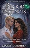 Blood Instincts (Blood at First Sight Series Book 2)