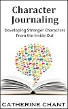 Character Journaling: Developing Stronger Characters From the Inside Out