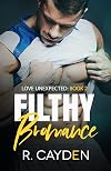 Filthy Bromance (Love Unexpected #2)