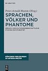 Sprachen, Völker und Phantome: Sprach- und kulturwissenschaftliche Studien zur Ethnizität (Münchner Vorlesungen zu Antiken Welten 3) (German Edition)