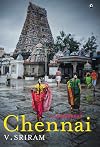 CHENNAI: A BIOGRAPHY