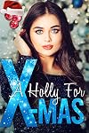 A Holly For X-Mas