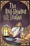 Sherlock Holmes: The Red Headed League (Sherlock Holmes Stories Retold for Children)