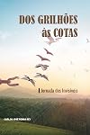 Dos Grilhões as Cotas: Jornada dos Invisíveis (Portuguese Edition)