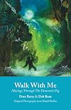 Walk With Me: Musings Through The Dementia Fog