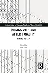 Musics with and after Tonality: Mining the Gap