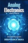 Analog Electronics: Theory and Practice