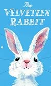 The Velveteen Rabbit