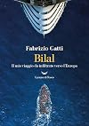 Bilal. Il mio viaggio da infiltrato verso l'Europa