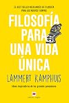 Filosofía para una vida única (Spanish Edition)
