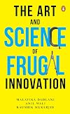 The Art and Science of Frugal Innovation