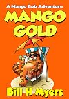 Mango Gold: A Mango Bob Adventure