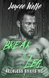 Break a Leg: Reckless Omens MC Book 3