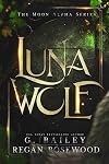 Luna Wolf (The Moon Alpha, #1)