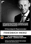 ® Numerologische Diagrammanalyse Friedrich Merz: ® Numerology Chart Analysis for Friedrich Merz - English German Edition