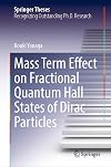 Mass Term Effect on Fractional Quantum Hall States of Dirac Particles (Springer Theses)