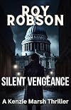 Silent Vengeance (The Kenzie Marsh Chronicles Book 3)