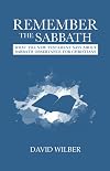 Remember the Sabbath: What the New Testament Says About Sabbath Observance for Christians