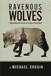Ravenous Wolves: Shepherding the Church in an Age of Narcissism